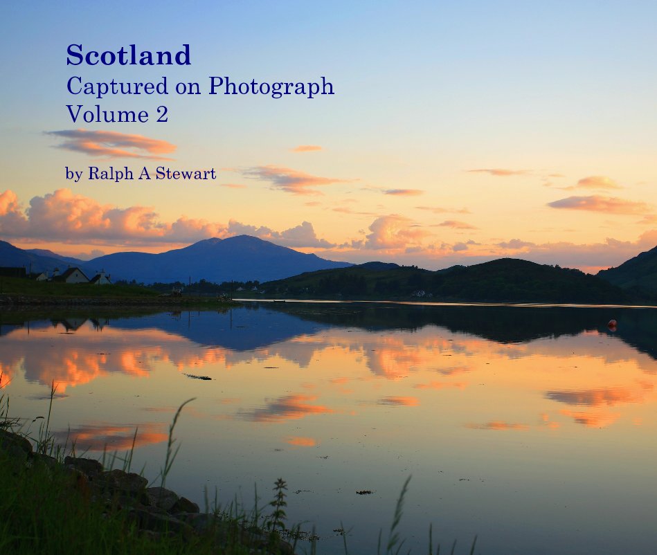 Scotland Captured on Photograph Volume 2 nach Ralph A Stewart anzeigen