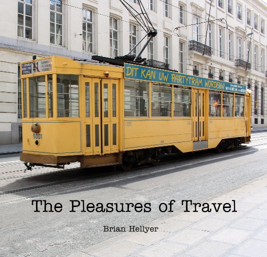 The Pleasures of Travel nach Brian Hellyer anzeigen