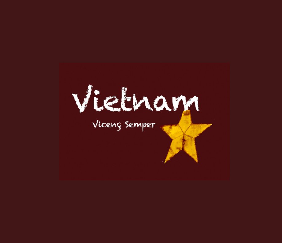View Vietnam by Vicenç Semper