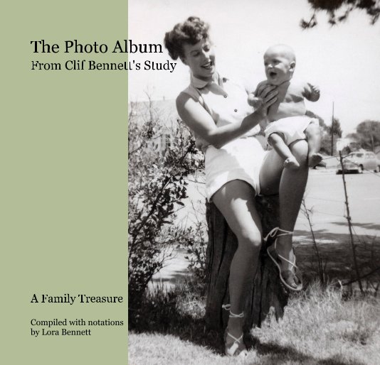 Ver The Photo Album From Clif Bennett's Study por Compiled with notations by Lora Bennett