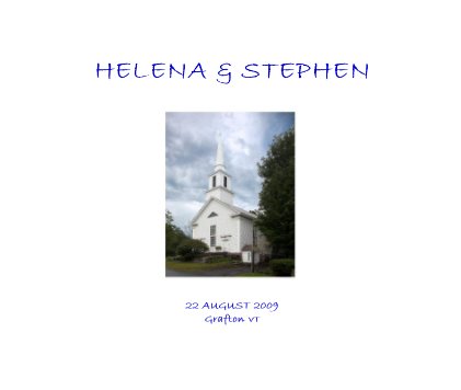 HELENA & STEPHEN 22 AUGUST 2009 Grafton VT book cover