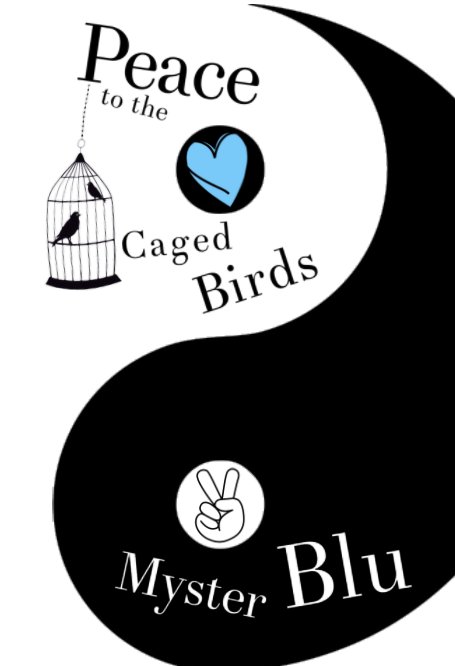 View Peace to the Caged Birds by Myster Blu