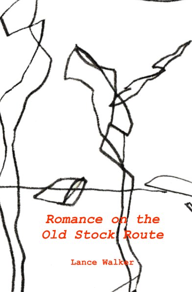 View Romance on the Old Stock Route by Lance Walker
