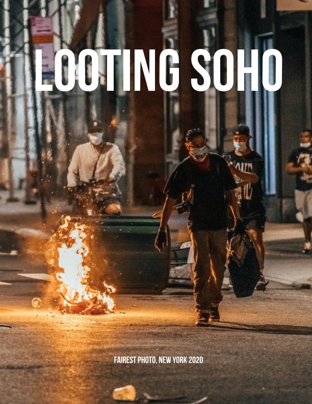 View Looting SoHo by Fairest Photo