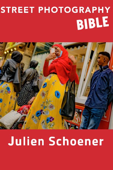 Visualizza Street Photography Bible di Julien Schoener