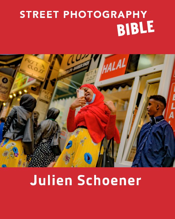 View Street Photography Bible by Julien Schoener
