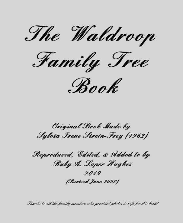 View The Waldroop Family Tree Book by SylviaIrene Strein/RubyHughes