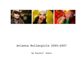 Atlanta Rollergirls 2005-2007 book cover