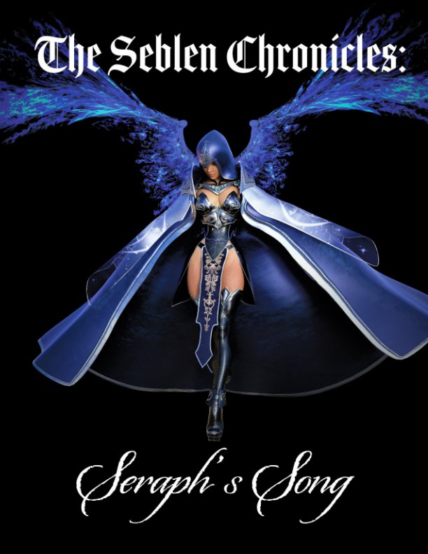 Ver The Seblen Chronicles: Seraph's Song - Magazine Edition por The Seblen Chronicles