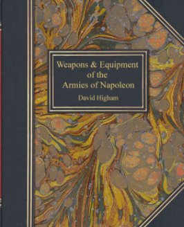 Arms and Equipment of the Armies of Napoleon book cover