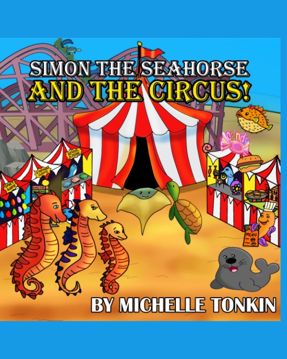View Simon the Seahorse and the Circus! by Michelle Tonkin