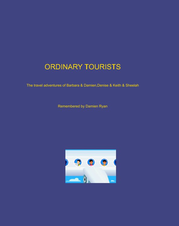 View Ordinary Tourists by Damien Ryan