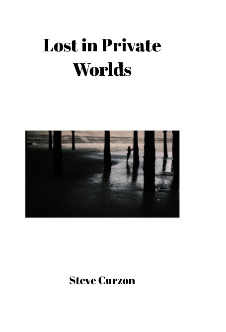 Bekijk Lost in Private Worlds op Steve Curzon