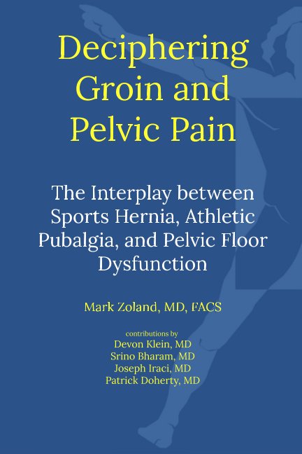 View Deciphering Groin and Pelvic Pain by Mark Zoland