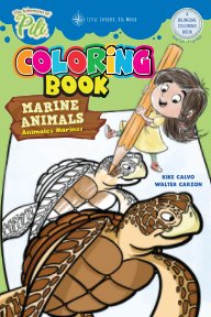 The Adventures of Pili: Marine Animals Bilingual Coloring Book . Dual Language English / Spanish for Kids Ages 2+ book cover