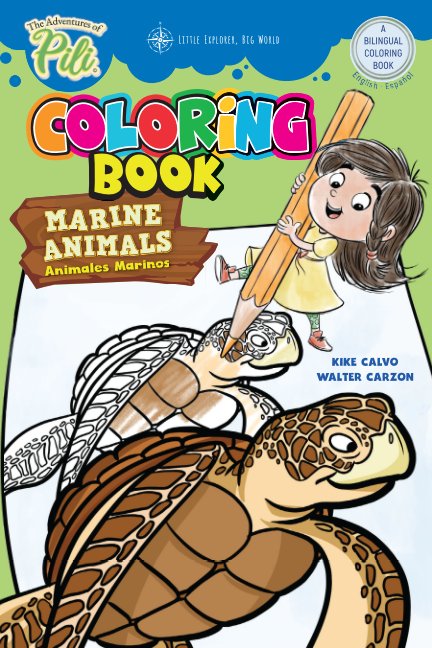 Ver The Adventures of Pili: Marine Animals Bilingual Coloring Book . Dual Language English / Spanish for Kids Ages 2+ por Kike Calvo