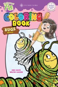 The Adventures of Pili: Bugs Bilingual Coloring Book . Dual Language English / Spanish for Kids Ages 2+ book cover