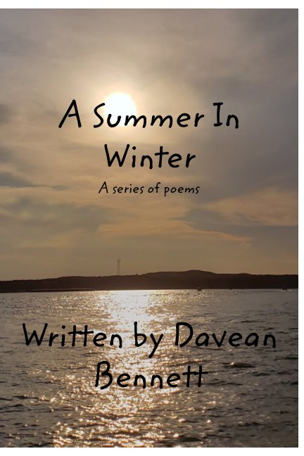 View A Summer In Winter by Davean Bennett