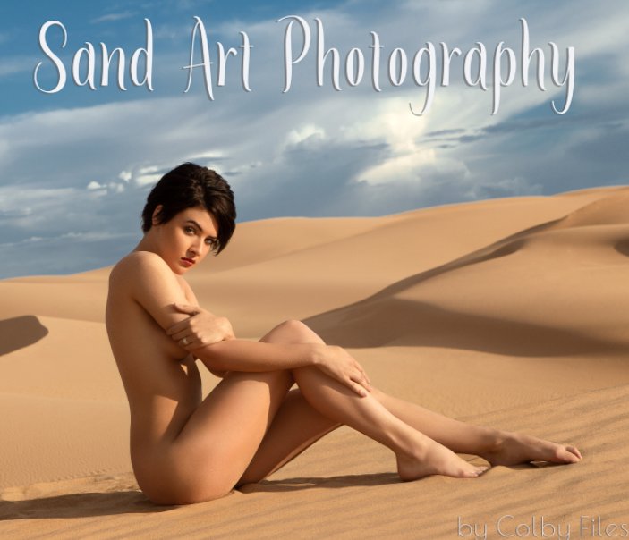 View Sand Art Photography by Colby Files