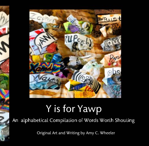 View Y is for Yawp by Amy C. Wheeler