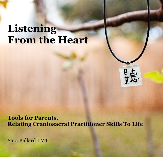 Ver Listening From the Heart por Sara Ballard LMT