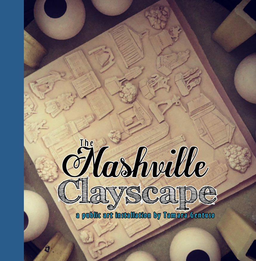 View The Nashville Clayscape by Tamara Gentuso