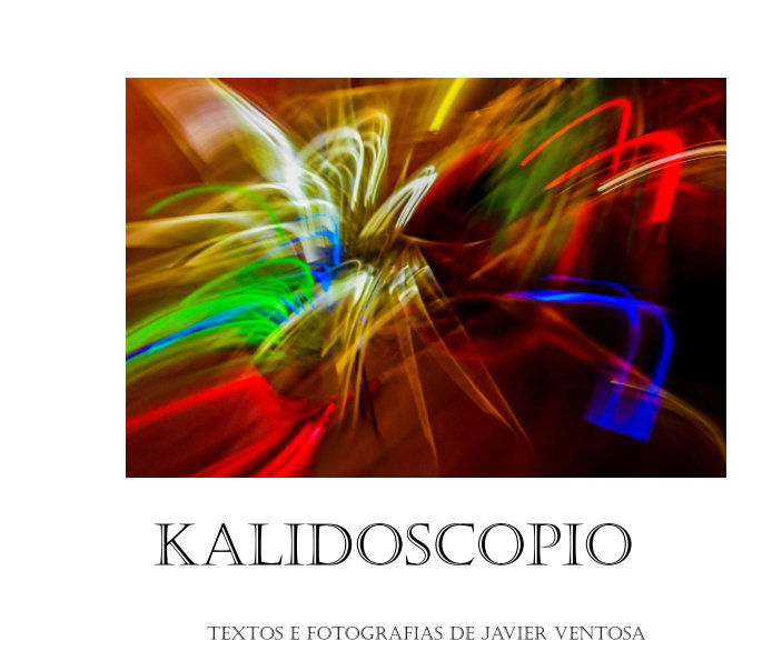 Visualizza Kalidoscopio di Javier Ventosa