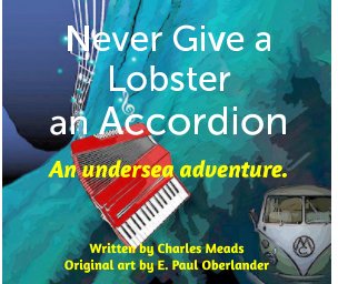 Never Give a Lobster an Accordion book cover