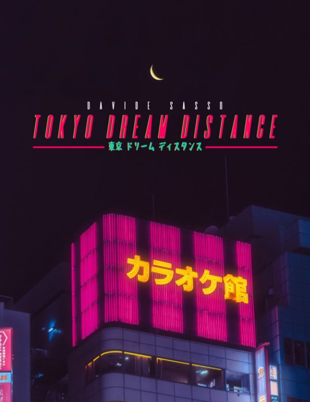 Visualizza Tokyo Dream Distance di Davide Sasso