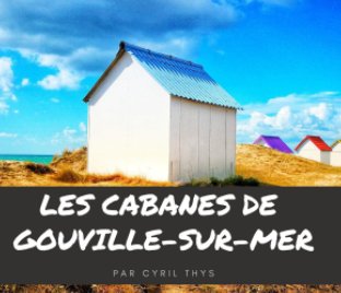 Les cabanes de Gouville-sur-mer book cover