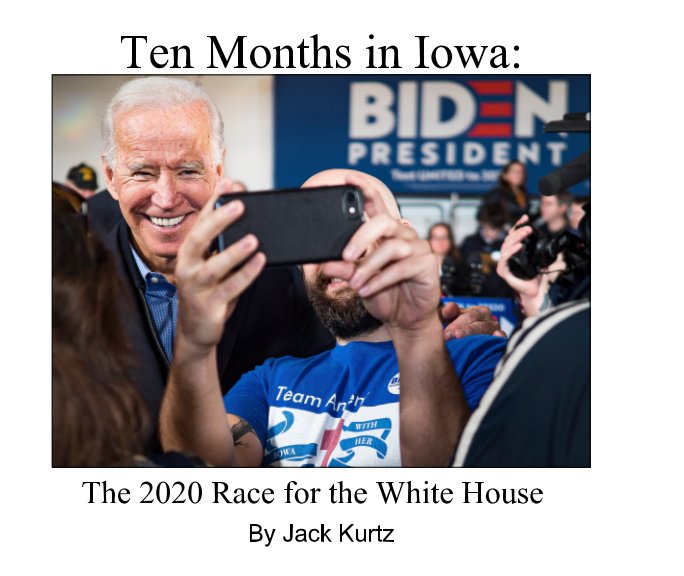 Visualizza Ten Months in Iowa: di Jack Kutrz