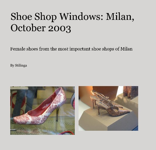 Shoe Shop Windows: Milan, October 2003 nach Stilinga anzeigen
