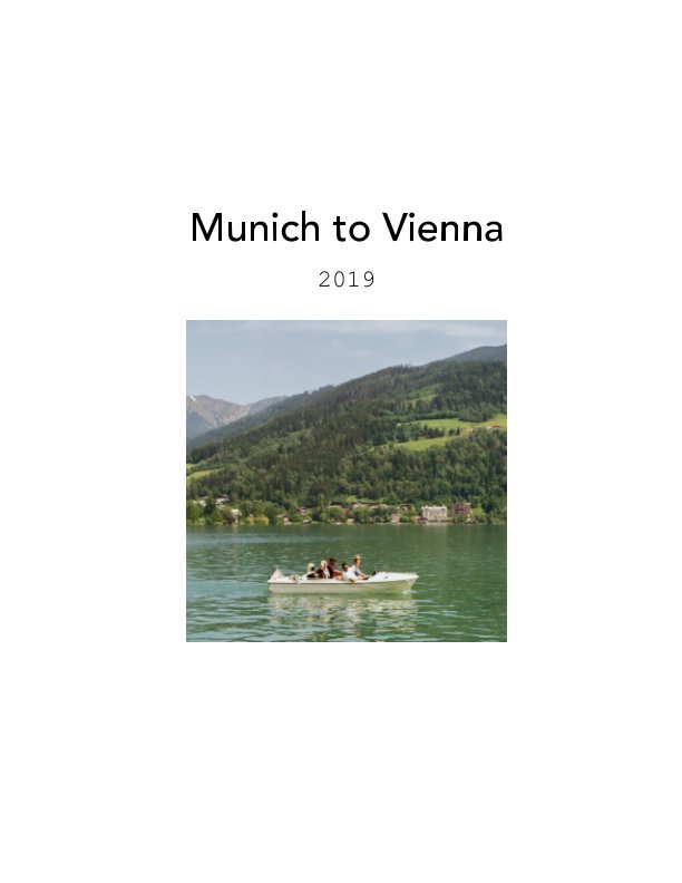 Visualizza Munich to Vienna 2019 di Zach Jordan