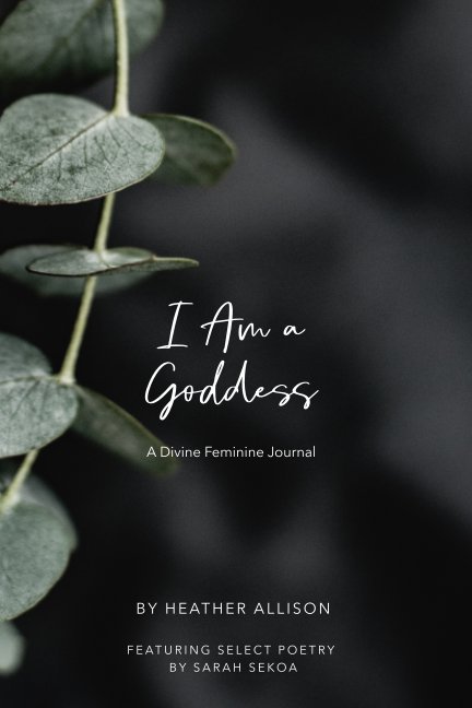 Ver I Am a Goddess por Heather Allison