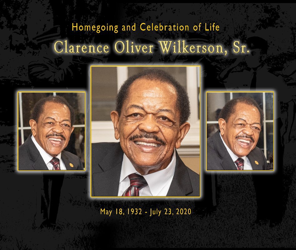 View Homegoing and Celebration of Life for Clarence Oliver Wilkerson, Sr 2 by Micheal Gilliam