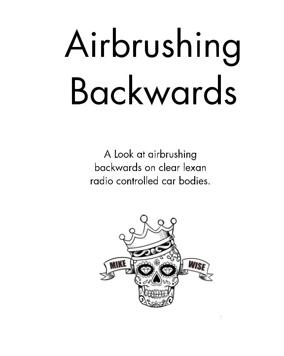 View Airbrushing Backwards by Michael Wise