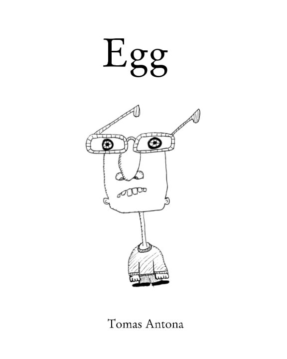 Visualizza Egg di Tomas Antona