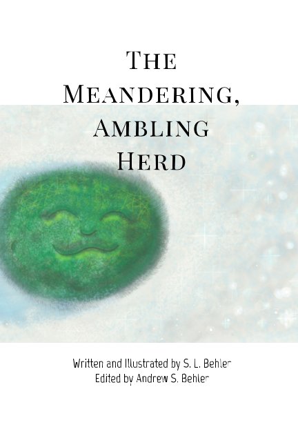View The Meandering, Ambling Herd by S. L. Behler
