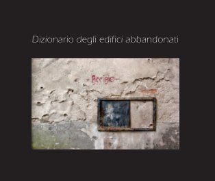 Dizionario degli edifici abbandonati book cover