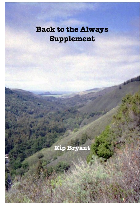 View Back to the Always Supplement by Kip Bryant