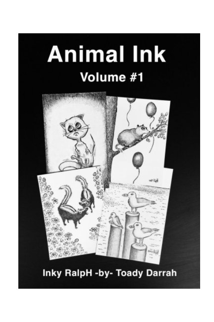 Animal Ink  Volume # 1 nach Inky RalpH By Toady Darrah anzeigen