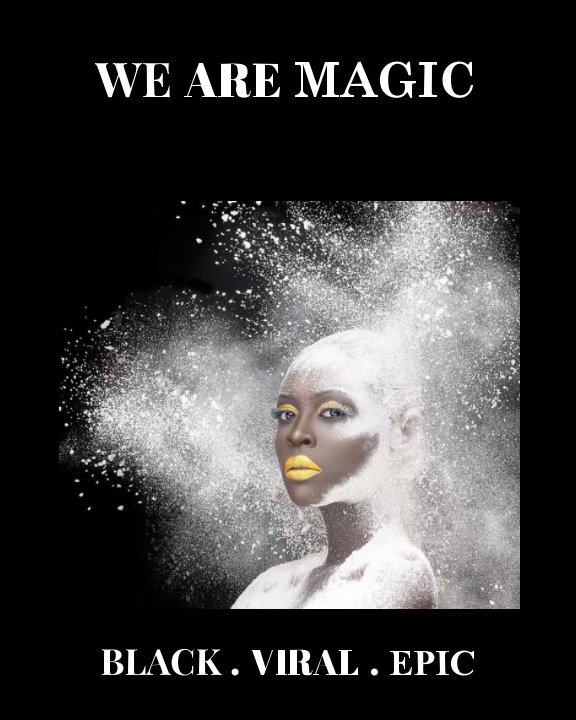 Bekijk We Are Magic - Black Viral Epic op Trésor BAPRE