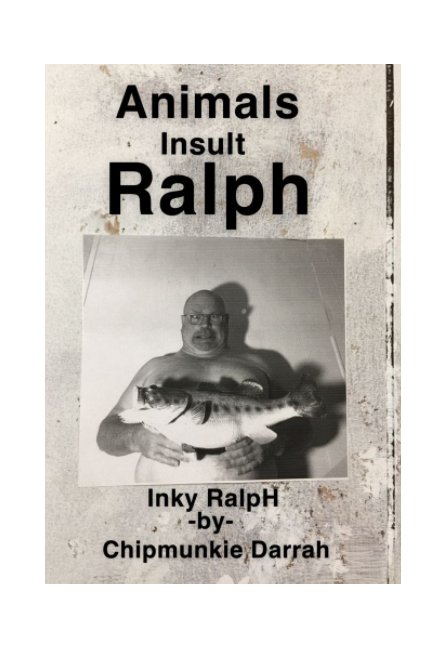 View Animals Insult Ralph by Inky RalpH, Chipmunkie Darrah