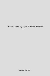 Les archers synaptiques de Noema book cover