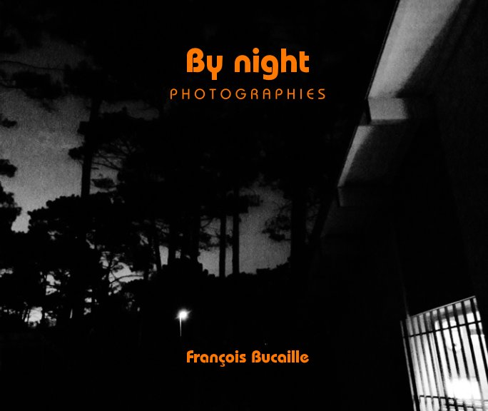 Ver By night por François Bucaille