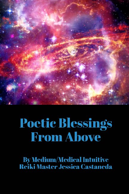 Poetic Blessings From Above nach Jessica Castaneda anzeigen