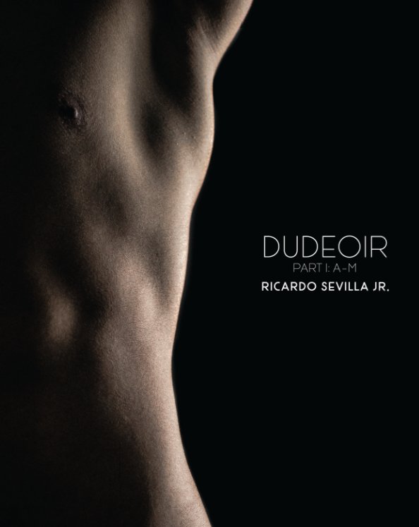 View Dudeoir Part I: A-M by Ricardo Sevilla Jr.