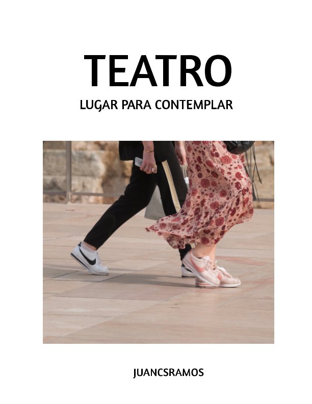 Teatro. Lugar para contemplar. nach Juan C. S. Ramos anzeigen