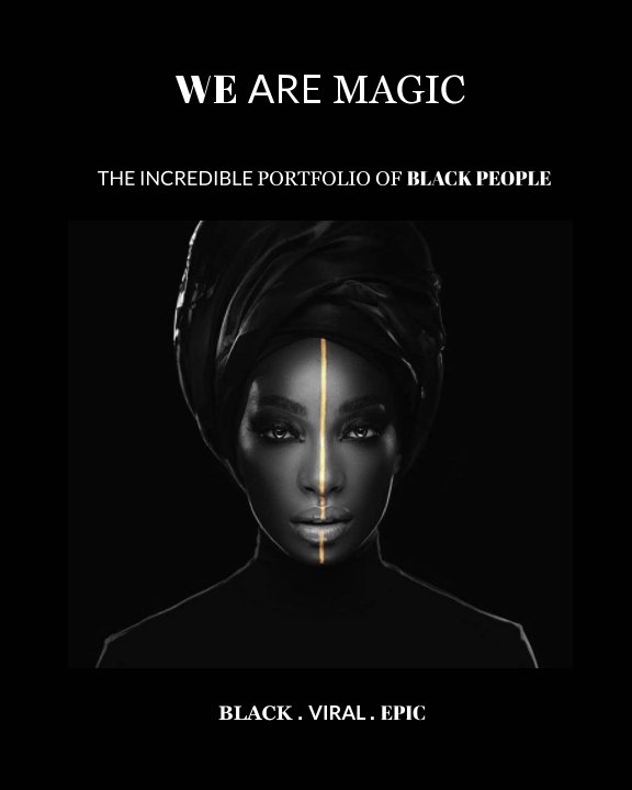 Ver We Are Magic - BLACK . VIRAL . EPIC por Trésor BAPRE