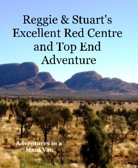 Reggie & Stuart's Excellent Red Centre and Top End Adventure book cover